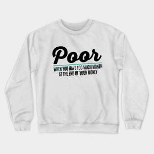 Poor Crewneck Sweatshirt